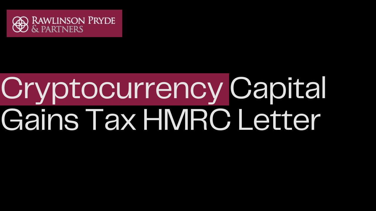 Cryptocurrency Capital Gains Tax HMRC Letter - RPP